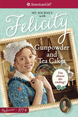 Gunpowder and tea cakes : my journey with Felicity  cover image cdn
