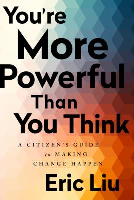 You're more powerful than you think a citizen guide to making change happen cover image cdn