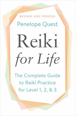 Reiki for life : the complete guide to reiki practice for levels 1, 2 & 3  cover image cdn