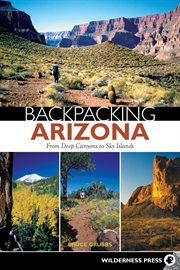 Backpacking Arizona: from deep canyons to sky islands cover image cdn