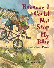 Because I could not stop my bike: and other poems cover image cdn