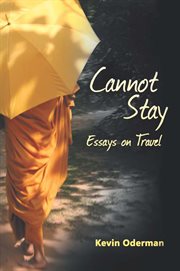 Cannot stay: essays on travel cover image cdn