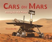 Cars on Mars: roving the red planet cover image cdn
