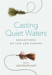 Casting quiet waters: reflections on life and fishing cover image cdn