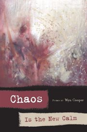 Chaos is the new calm: poems cover image cdn