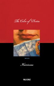 The color of desire [and] hurricane: two plays cover image cdn