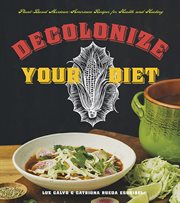 Decolonize your diet: plant-based Mexican-American recipes for health and healing cover image cdn