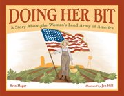 Doing her bit: a story about the Woman's Land Army of America cover image cdn