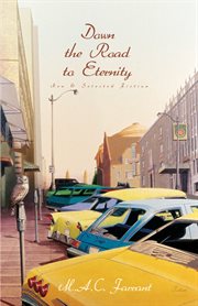 Down the road to eternity: new and selected fiction cover image cdn