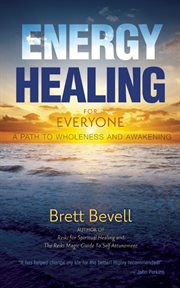 Energy Healing for Everyone: a Path to Wholeness and Awakening cover image cdn