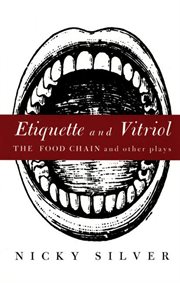 Etiquette and vitriol: the food chain and other plays cover image cdn
