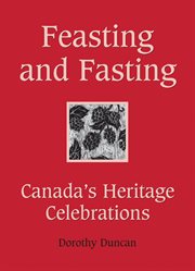 Feasting and fasting: Canada's heritage celebrations cover image cdn
