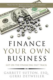 Finance Your Own Business: Get On The Financing Fast Track cover image cdn