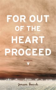 For out of the heart proceed: stories cover image cdn