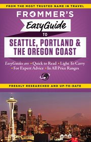 Frommer's easyguide to Seattle, Portland and the Oregon coast cover image cdn