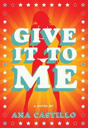 Give it to me: a novel cover image cdn