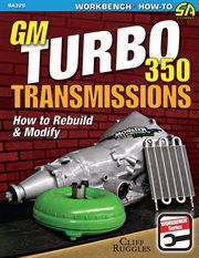 GM Turbo 350 Transmissions: How to Rebuild and Modify cover image cdn