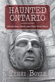 Haunted Ontario: ghostly inns, hotels, and other eerie places cover image cdn