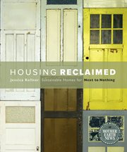 Housing Reclaimed: Sustainable Homes for Next to Nothing cover image cdn