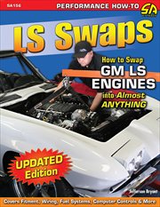 LS swaps: how to swap GM LS engines into almost anything cover image cdn