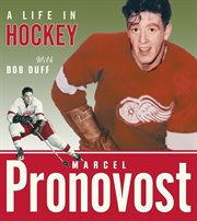 Marcel Pronovost: a life in hockey cover image cdn
