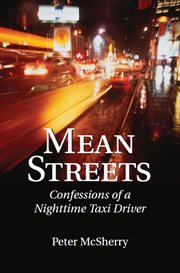 Mean streets: confessions of a nighttime taxi driver cover image cdn