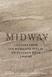 Midway: Letters from Ian Hamilton Finlay to Stephen Bann 1964-69 cover image cdn