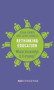 Nononsense Rethinking Education: Whose Knowledge Is It Anyway? cover image cdn