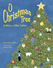 O Christmas tree: its history and holiday traditions cover image cdn
