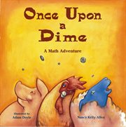 Once upon a dime: a math adventure cover image cdn