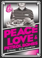 Peace, love & petrol bombs: a novel cover image cdn