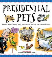 Presidential pets: the weird, wacky, little, big, scary, strange animals that have lived in the White House cover image cdn