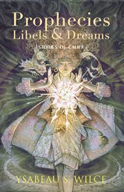 Prophecies, libels & dreams: stories of Califa cover image cdn