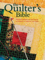 The quilter's bible: essential quilting and patchwork techniques cover image cdn