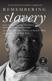 Remembering slavery: African Americans talk about their personal experiences of slavery and freedom cover image cdn