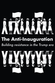 The anti-inauguration. Building resistance in the Trump era cover image cdn