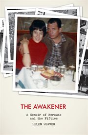 The awakener: a memoir of Kerouac and the fifties cover image cdn
