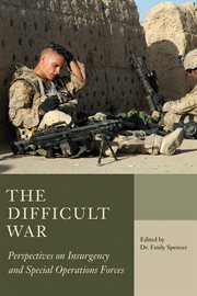 The difficult war: perspectives on insurgency and special operations forces cover image cdn