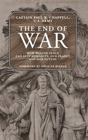 The end of war: how waging peace can save humanity, our planet and our future cover image cdn