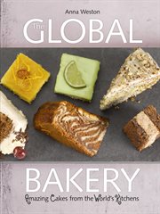 The global bakery: amazing cakes from the world's kitchens cover image cdn