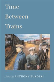 Time between trains: stories cover image cdn
