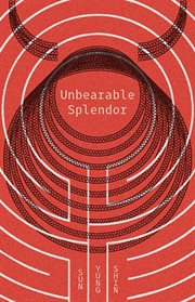 Unbearable Splendor cover image cdn