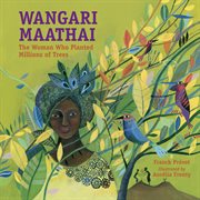 Wangari Maathai: the woman who planted millions of trees cover image cdn