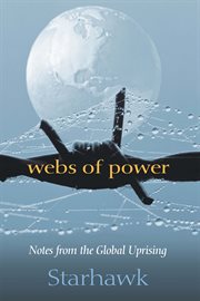 Webs of power: notes from the global uprising cover image cdn