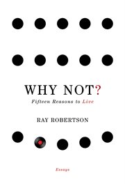 Why not?: fifteen reasons to live cover image cdn