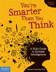You're smarter than you think: a kid's guide to multiple intelligences cover image cdn