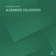 Astrolabe choice: alexander volosnikov cover image cdn