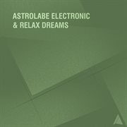 Astrolabe electronic & relax dreams cover image cdn