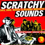 Barry myers presents scratchy sounds (ska, dub, roots & reggae nuggets) cover image cdn