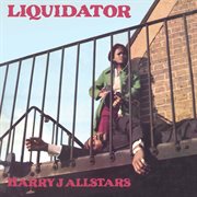 Liquidator: the best of the Harry J All Stars cover image cdn